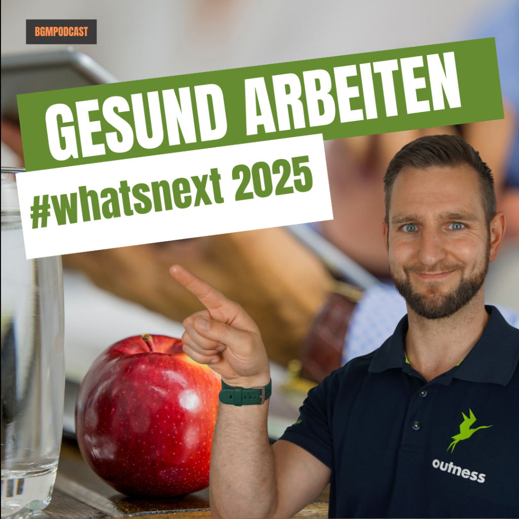Gesund arbeiten in herausfordernden Zeiten - #whatsnext 2025